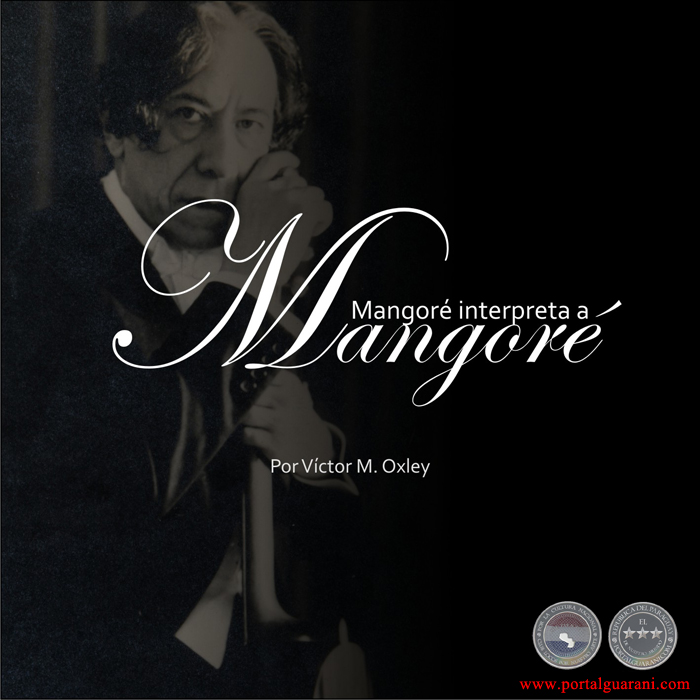 MANGORÉ INTERPRETA A MANGORÉ - POR EL LIC. VÍCTOR M. OXLEY YNSFRÁN